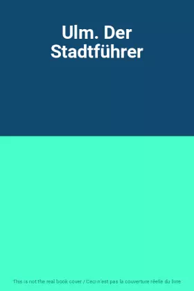 Couverture du produit · Ulm. Der Stadtführer