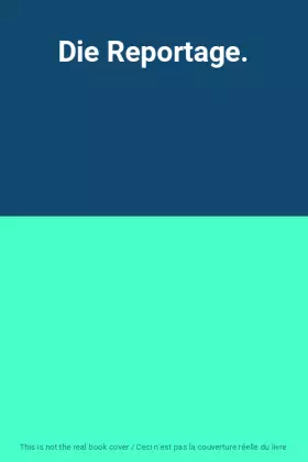 Couverture du produit · Die Reportage.