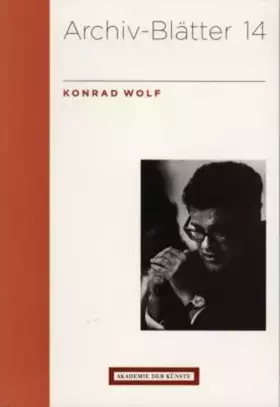Couverture du produit · Konrad Wolf (Archiv-Blätter)