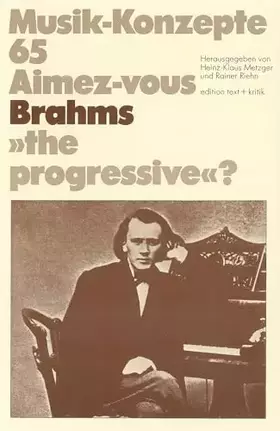 Couverture du produit · Aimez-vous Brahms "the progressive"?