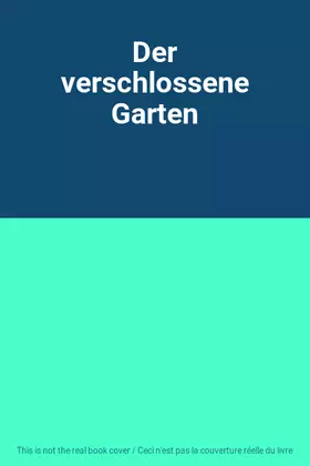 Couverture du produit · Der verschlossene Garten