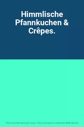 Couverture du produit · Himmlische Pfannkuchen & Crêpes.