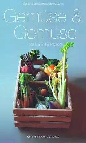 Couverture du produit · Gemüse & Gemüse: 120 saisonale Rezepte (Cook & Style)