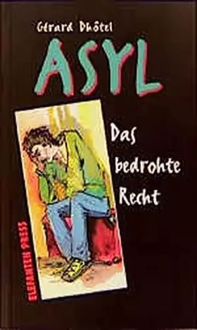 Couverture du produit · Asyl. Das bedrohte Recht