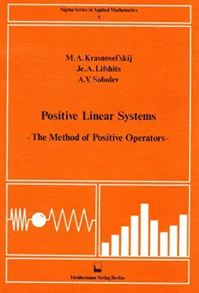 Couverture du produit · Positive Linear Systems: The Method of Positive Operators