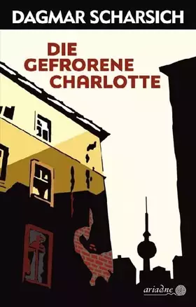 Couverture du produit · Die gefrorene Charlotte (Ariadne)