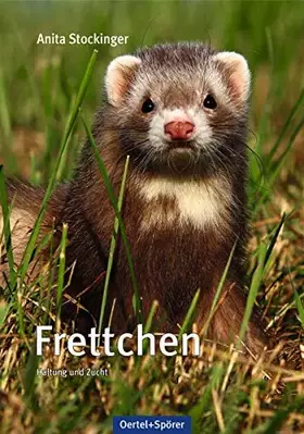 Couverture du produit · Frettchen: Haltung und Zucht