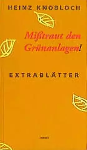 Couverture du produit · Misstraut den Grünanlagen!: Extrablätter