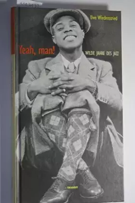 Couverture du produit · Yeah, Man!: Wilde Jahre des Jazz