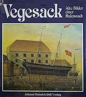 Couverture du produit · Vegesack. Alte Bilder einer Hafenstadt