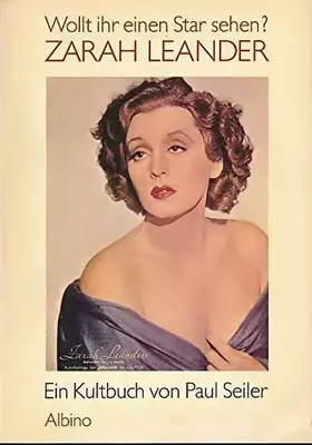 Couverture du produit · Zarah Leander. Wollt ihr einen Star sehen? Ein Kultbuch