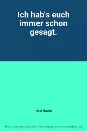 Couverture du produit · Ich hab's euch immer schon gesagt.