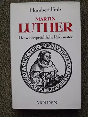 Couverture du produit · Martin Luther. Der widersprüchliche Reformator