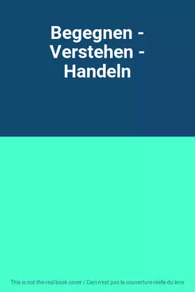 Couverture du produit · Begegnen - Verstehen - Handeln