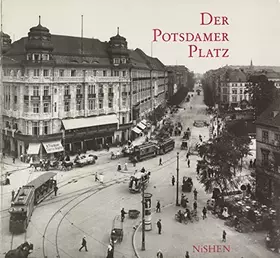 Couverture du produit · Der Potsdamer Platz: Eine Geschichte in Wort und Bild