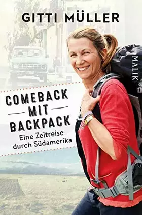 Couverture du produit · Comeback mit Backpack: Eine Zeitreise durch Südamerika