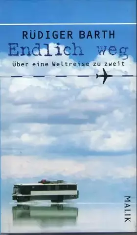 Couverture du produit · Endlich weg: Über eine Weltreise zu zweit