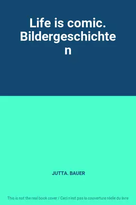Couverture du produit · Life is comic. Bildergeschichten