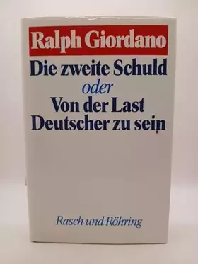 Couverture du produit · Die zweite Schuld oder Von der Last Deutscher zu sein