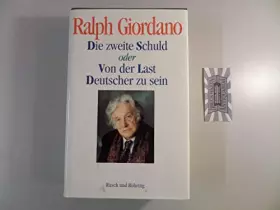 Couverture du produit · Die zweite Schuld oder Von der Last Deutscher zu sein.