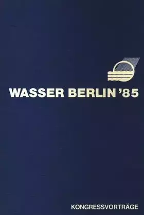 Couverture du produit · Wasser Berlin '85. Kongressvorträge
