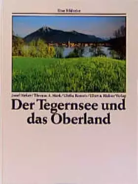 Couverture du produit · Der Tegernsee und das Oberland (Eine Bildreise)