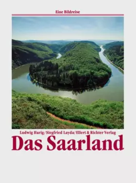 Couverture du produit · Das Saarland. Eine Bildreise