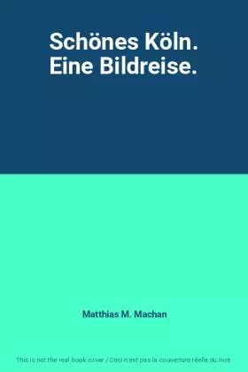 Couverture du produit · Schönes Köln. Eine Bildreise.
