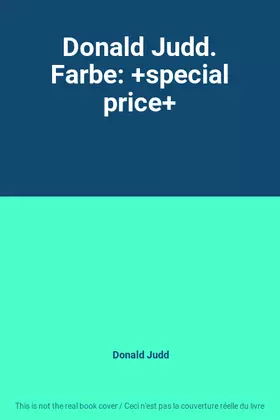 Couverture du produit · Donald Judd. Farbe: +special price+