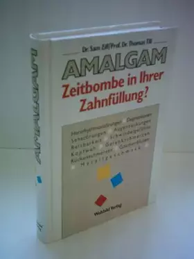 Couverture du produit · Amalgam. Zeitbombe in Ihrer Zahnfüllung?