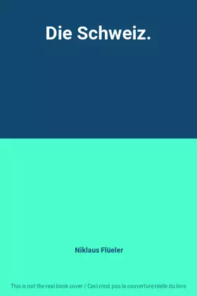 Couverture du produit · Die Schweiz.