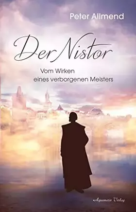 Couverture du produit · Der Nistor: Vom Wirken eines verborgenen Meisters