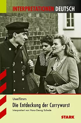 Couverture du produit · Die Entdeckung der Currywurst. Interpretationshilfe