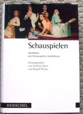 Couverture du produit · Schauspielen. Handbuch der Schauspieler-Ausbildung