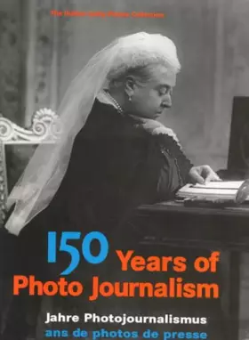 Couverture du produit · 150 ans de photo journalisme, tome 1