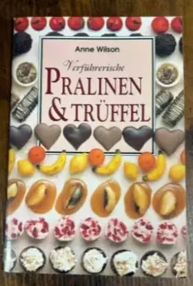 Couverture du produit · Verführerische Pralinen & Trüffel