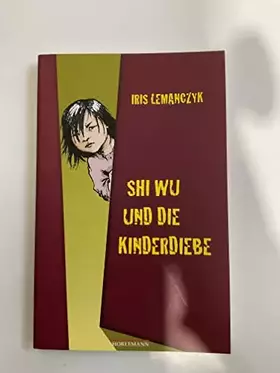 Couverture du produit · Shi Wu und die Kinderdiebe