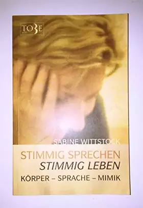 Couverture du produit · Stimmig sprechen - stimmig leben. Körper - Sprache - Mimik.