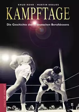 Couverture du produit · Kampftage: Die Geschichte des deutschen Berufsboxens