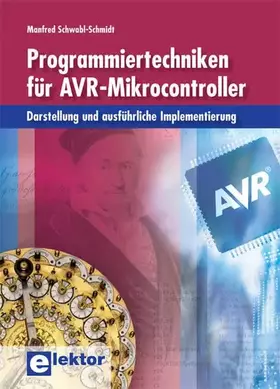 Couverture du produit · Programmiertechniken für AVR-Mikrocontroller: Darstellung und ausführliche Implementierung