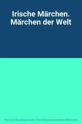 Couverture du produit · Irische Märchen. Märchen der Welt