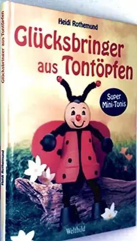 Couverture du produit · Glücksbringer aus Tontöpfen