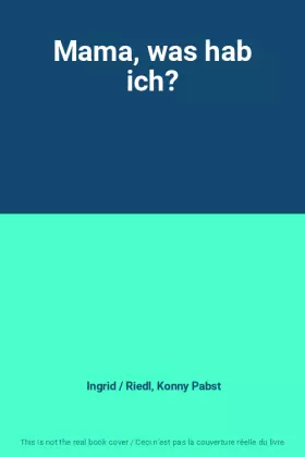 Couverture du produit · Mama, was hab ich?