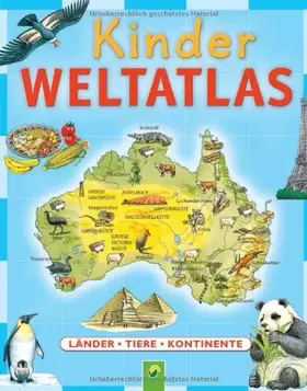Couverture du produit · Kinder Weltatlas: Länder, Tiere, Kontinente