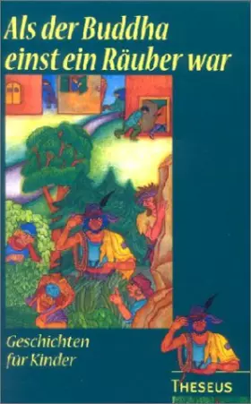 Couverture du produit · Als der Buddha einst ein Räuber war. Geschichten für Kinder