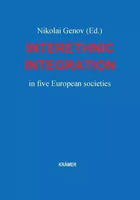 Couverture du produit · Interethnic Integration: in five European societies