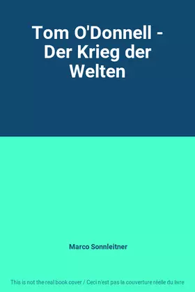 Couverture du produit · Tom O'Donnell - Der Krieg der Welten