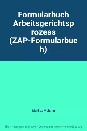 Couverture du produit · Formularbuch Arbeitsgerichtsprozess (ZAP-Formularbuch)