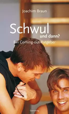 Couverture du produit · Schwul und dann?: Ein Coming-out-Ratgeber