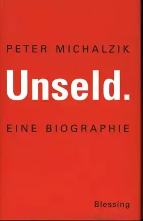 Couverture du produit · Unseld. Eine Biographie